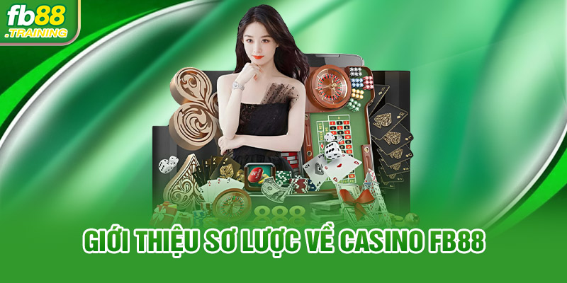 Casino FB88 - Sòng bạc trực tuyến đẳng cấp 2024